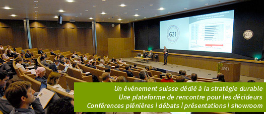 Un événement suisse dédié à la stratégie durable - Une plateforme de rencontre pour les décideurs - Conférences plénières | débats | présentations | showroom